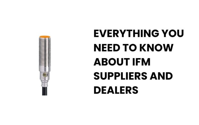 Everything You Need to Know About IFM Suppliers and Dealers