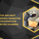 Top and Most Successful Marketing Strategies for Barcode Scanners