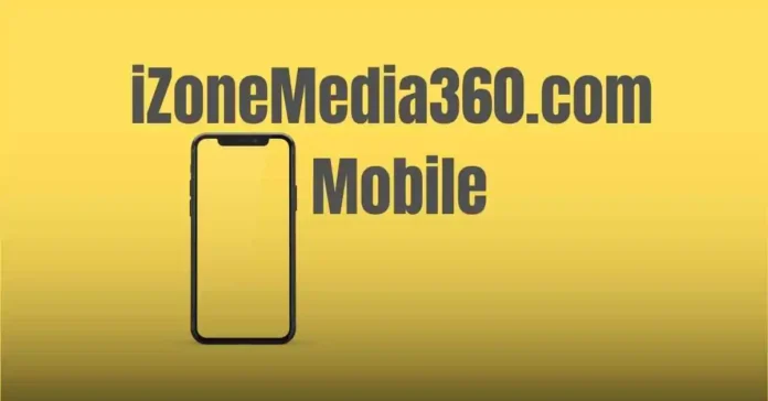 Exploring izonemedia360.com Mobile: Your Comprehensive Guide